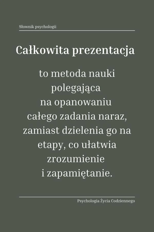 Całkowita prezentacja (total task presentation) 1 Czym jest całkowita prezentacja
Jak działa całkowita prezentacja