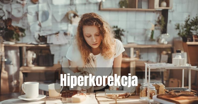 Hiperkorekcja (overcorrection) 1 Czym jest hiperkorekcja overcorrection
Jakie są odmiany hiperkorekcji