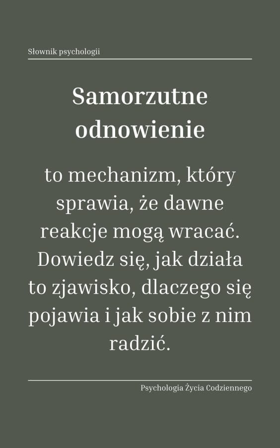 Samorzutne odnowienie (spontaneous rocovery) 1 Czym jest samorzutne odnowienie i jak działa w psychologii
