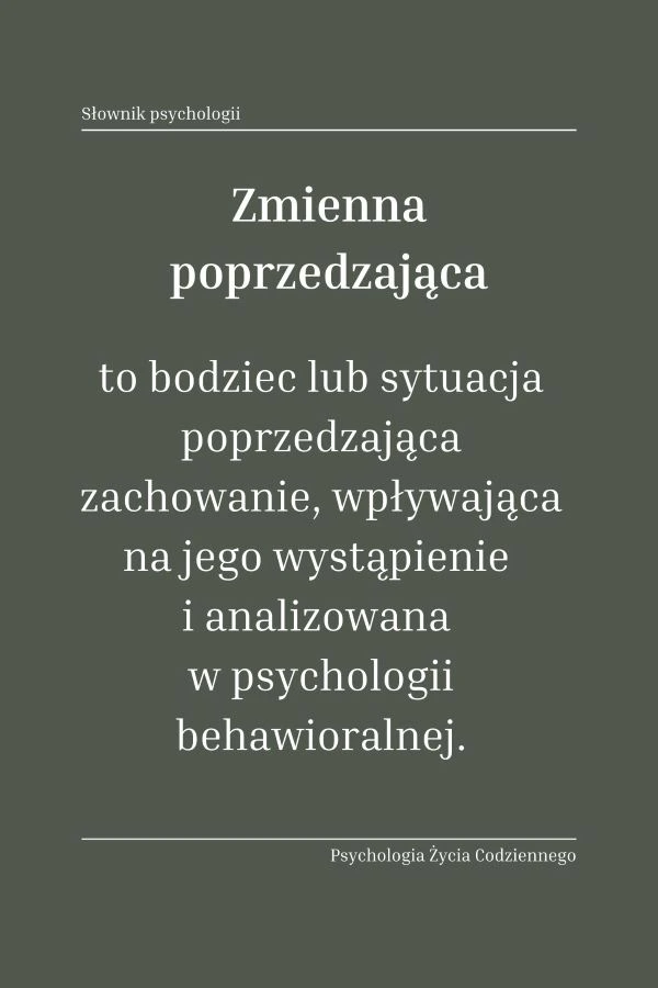 Zmienna poprzedzająca (antecedent) 1 Czym jest zmienna poprzedzająca
Jak zmienne poprzedzające wpływają na nasze codzienne życie