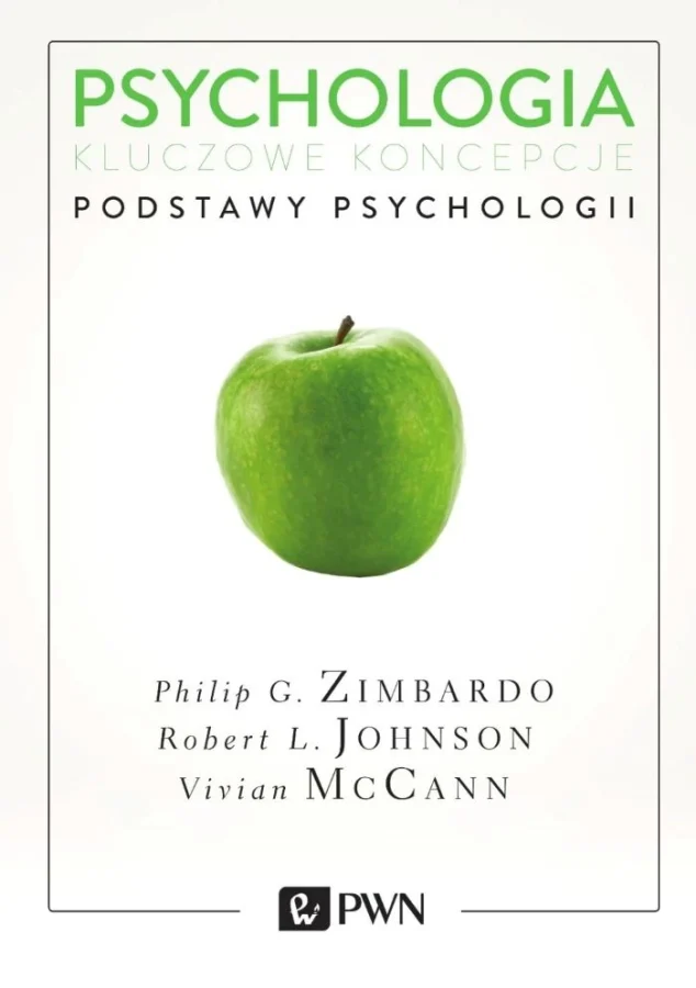 Polecane książki psychologiczne 131 F. G. Zimbardo, R. L. Johnson, V. McCann, Psychologia. Kluczowe koncepcje, t. 1, Podstawy psychologii