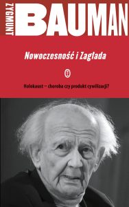Zygmunt Bauman, Nowoczesność i Zagłada