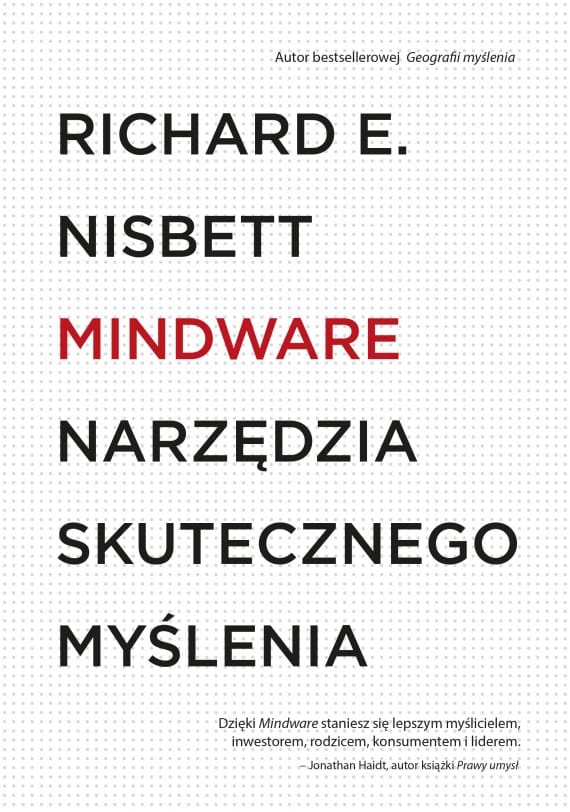 Okładka książki: Richard E. Nisbett: Mindware. Narzędzia skutecznego myślenia | Książka psychologiczna