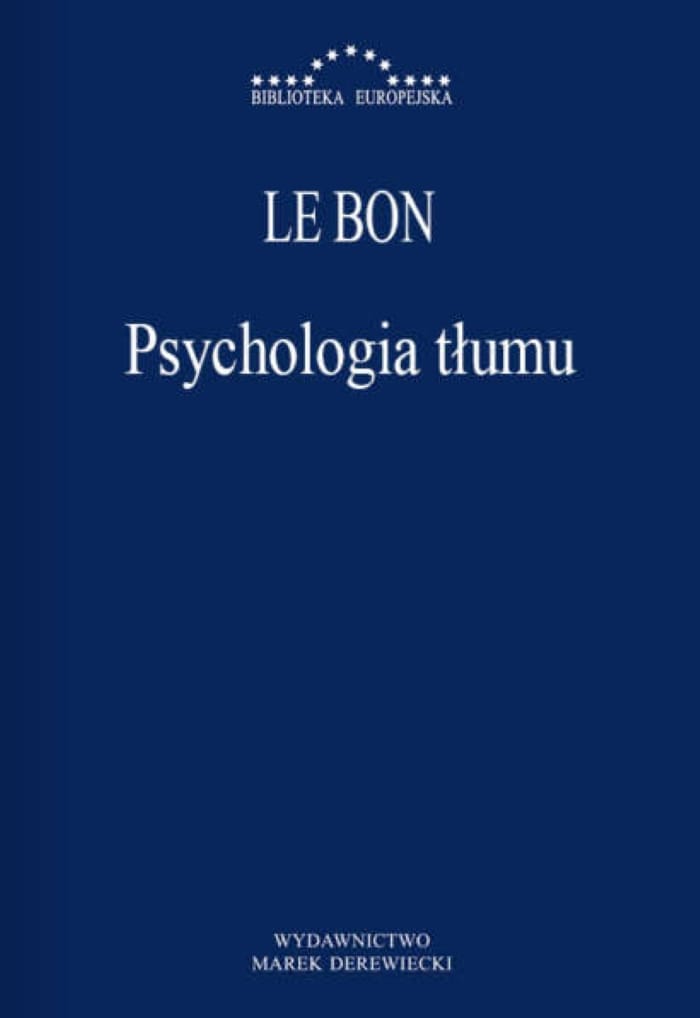 Okładka książki: Gustaw Le Bon Psychologia tłumu książka