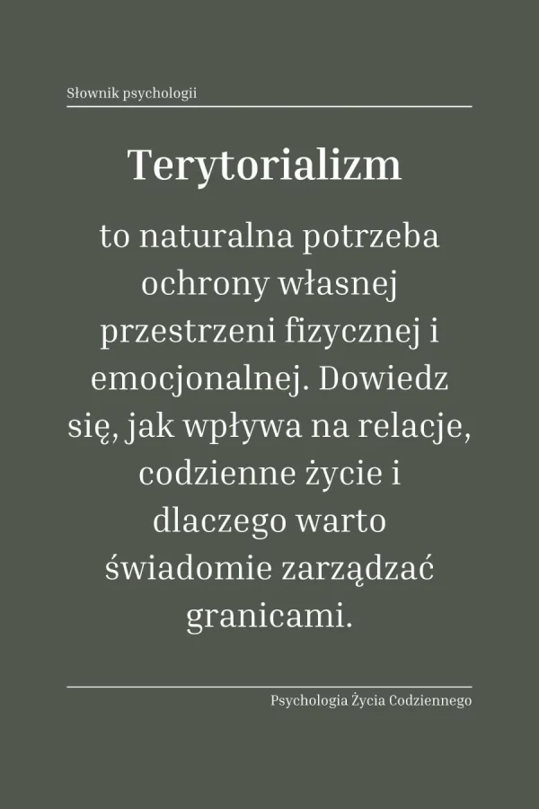 Terytorializm (territoriality) 1 Czym jest terytorializm