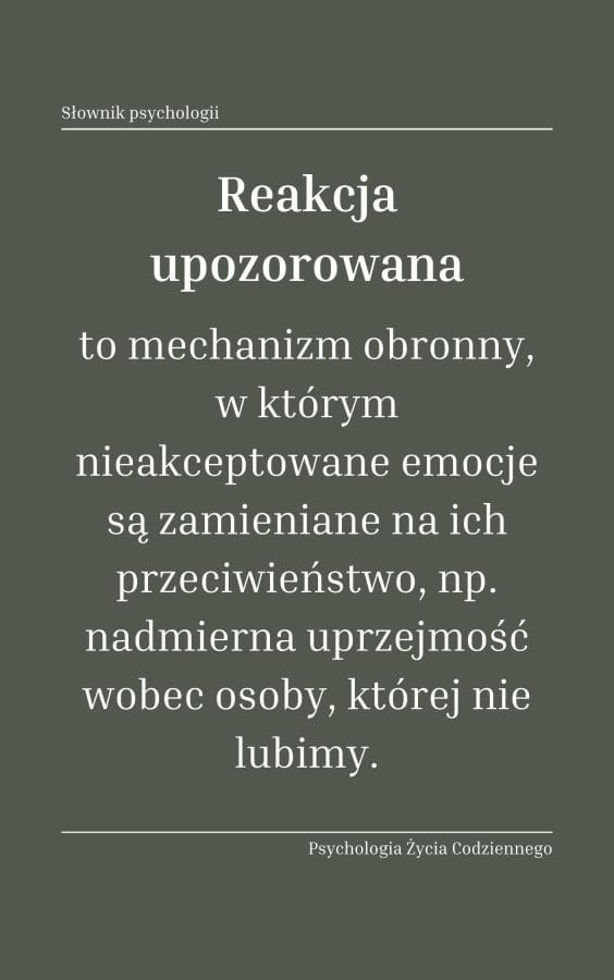 Reakcja upozorowana (reaction formation) 1 Co to jest reakcja upozorowana
(reaction formation)