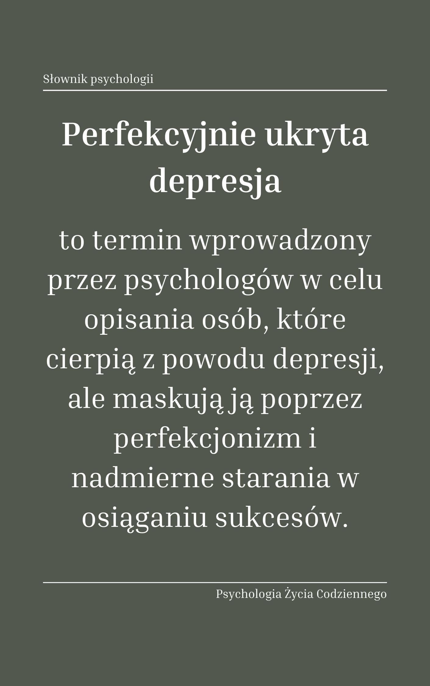 Perfekcyjnie ukryta depresja (perfectly hidden depression)