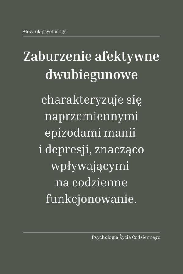Zaburzenie afektywne dwubiegunowe (bipolar disorder)