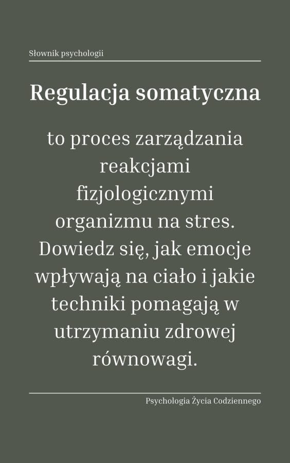 Regulacja somatyczna (somatic regulation) 1 Co to jest regulacja somatyczna?