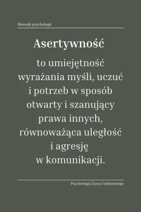 Asertywność (assertiveness) 1 Czym jest asertywność
assertiveness
