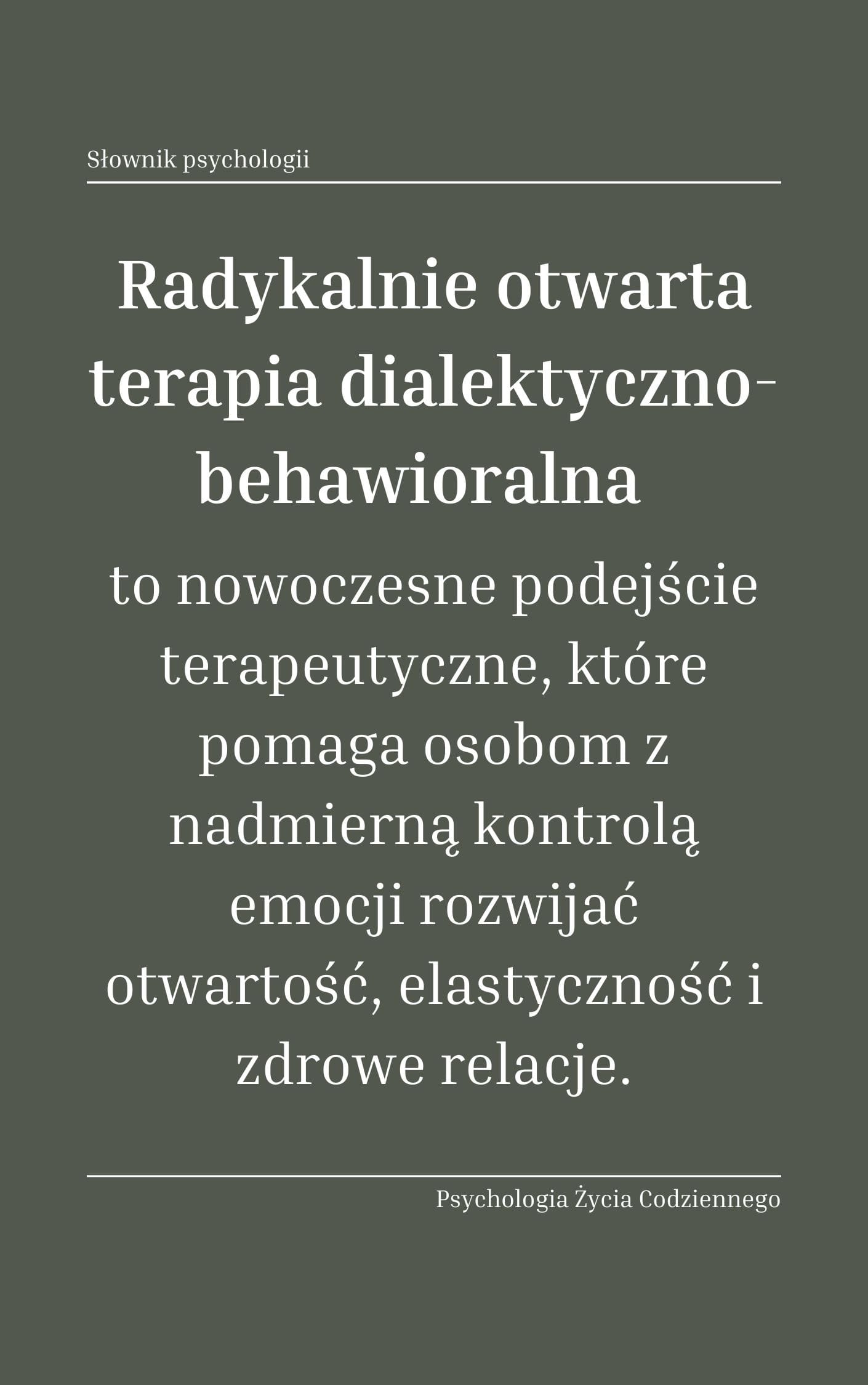 Radykalnie otwarta terapia dialektyczno-behawioralna (Radically Open Dialectical Behavior Therapy, RO DBT)