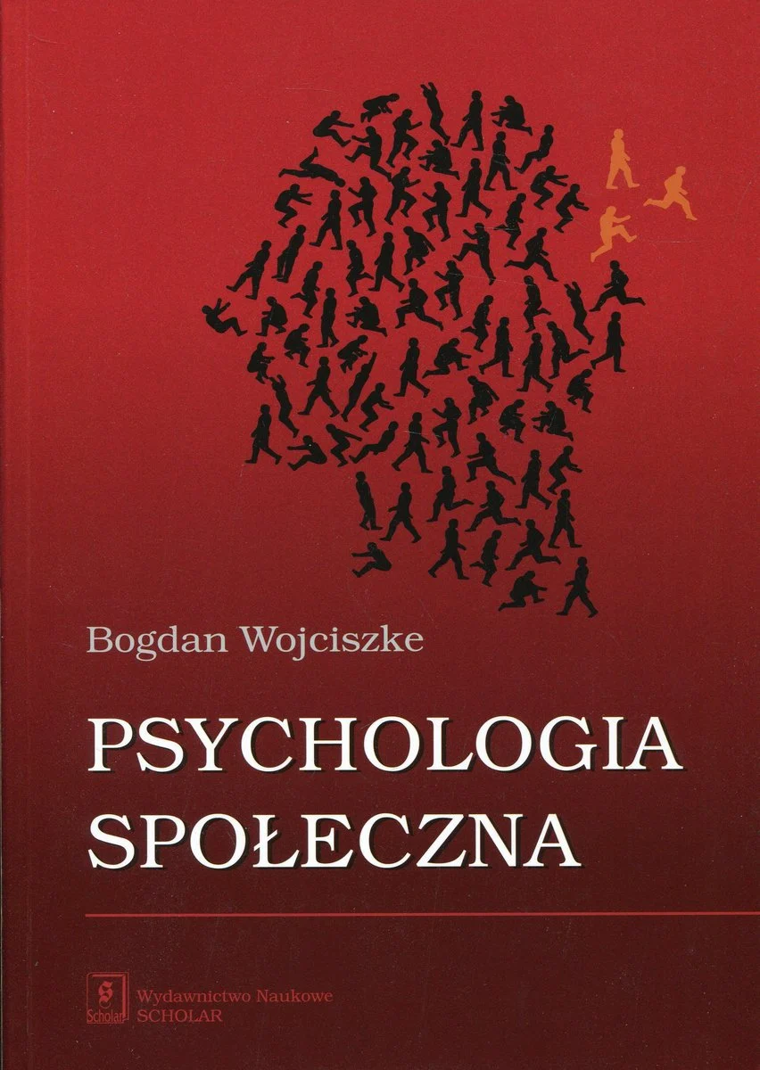 Wiara w sprawiedliwy świat (Just World Belief) 2 Skąd bierze się wiara w sprawiedliwy światBohdan Wojciszke Psychologia społeczna Wydawnictwo Naukowe Scholar