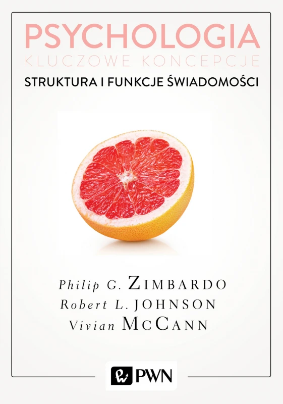 Okładka książki: Philip G. Zimbardo, Robert L. Johnson, Vivian McCann: Psychologia. Kluczowe koncepcje, t. 3. Struktura i funkcje świadomości