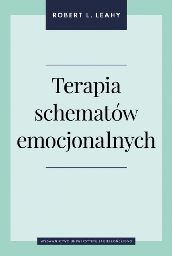 Okładka książki: Robert L. Leahy: Terapia schematów emocjonalnych